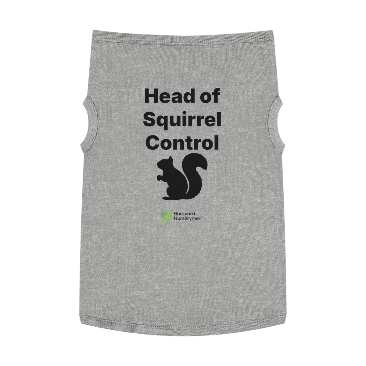 Backyard Nurserymen™ “Head of Squirrel Control” Dog Tank Top