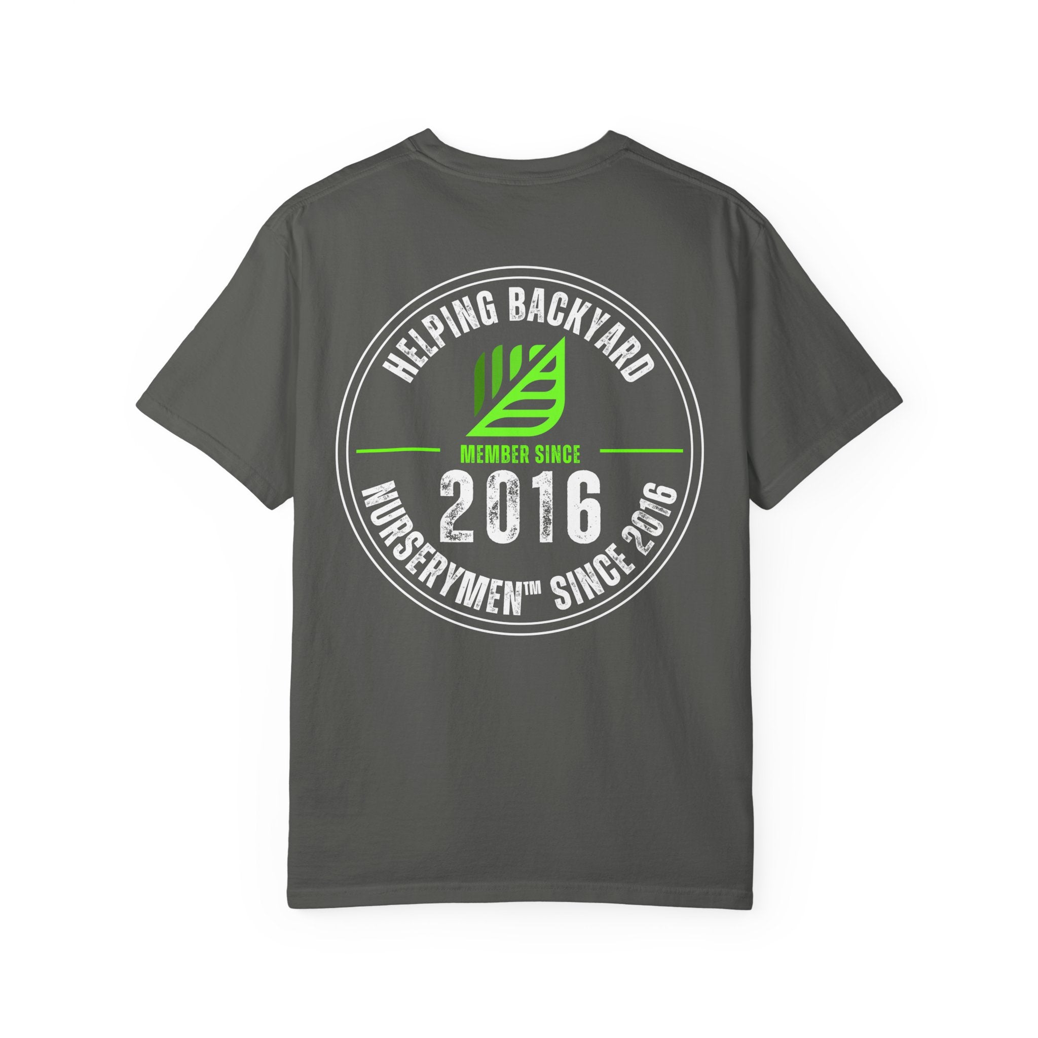 “Helping Backyard Nurserymen™ Since 2016” Comfort Colors Shirt
