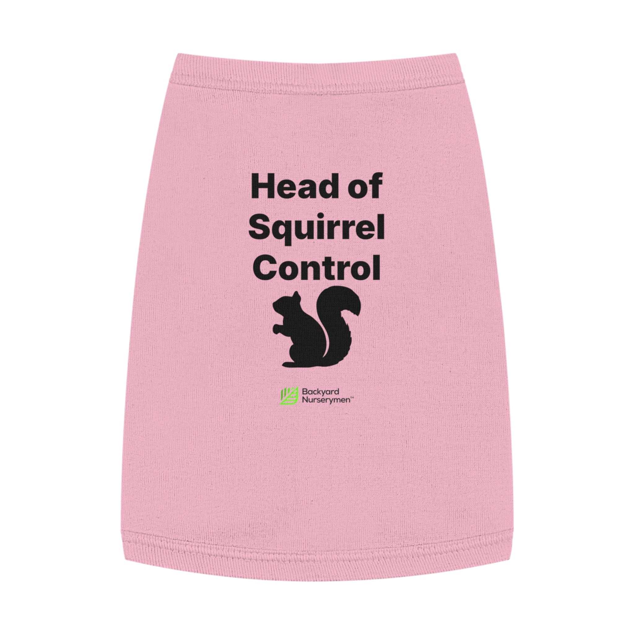 Backyard Nurserymen™ “Head of Squirrel Control” Dog Tank Top