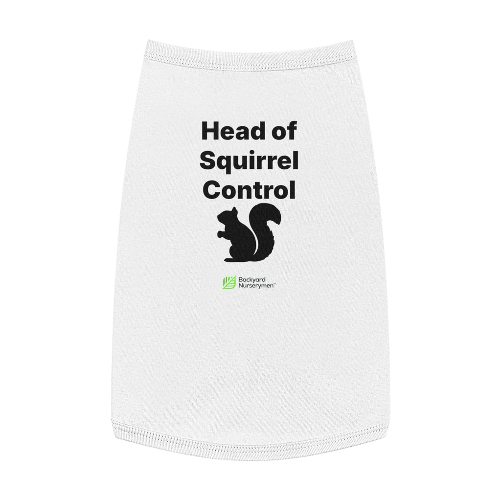Backyard Nurserymen™ “Head of Squirrel Control” Dog Tank Top