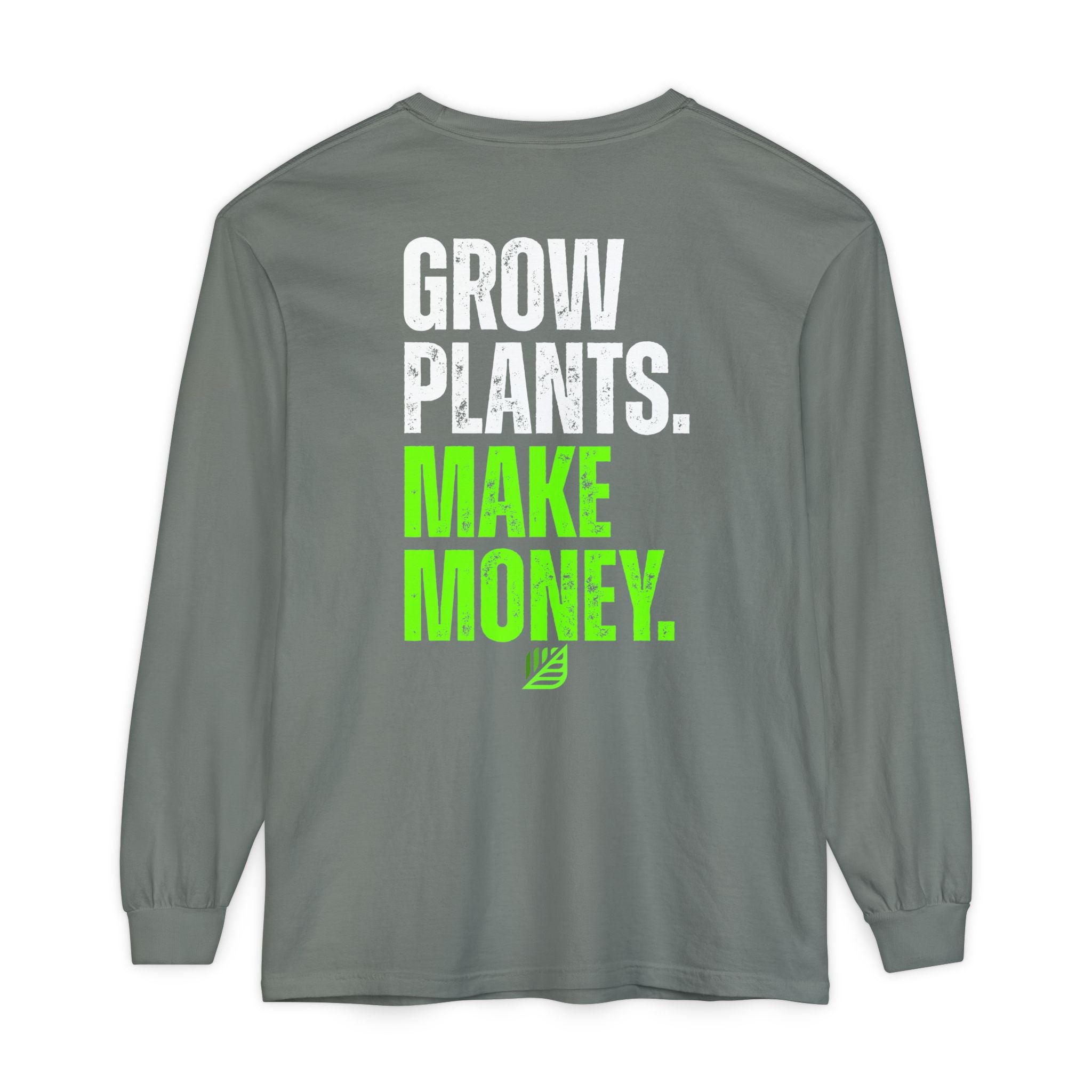 Comfort Colors Backyard Nurserymen™ Grow Plants. Make Money. Long Sleeve Shirt