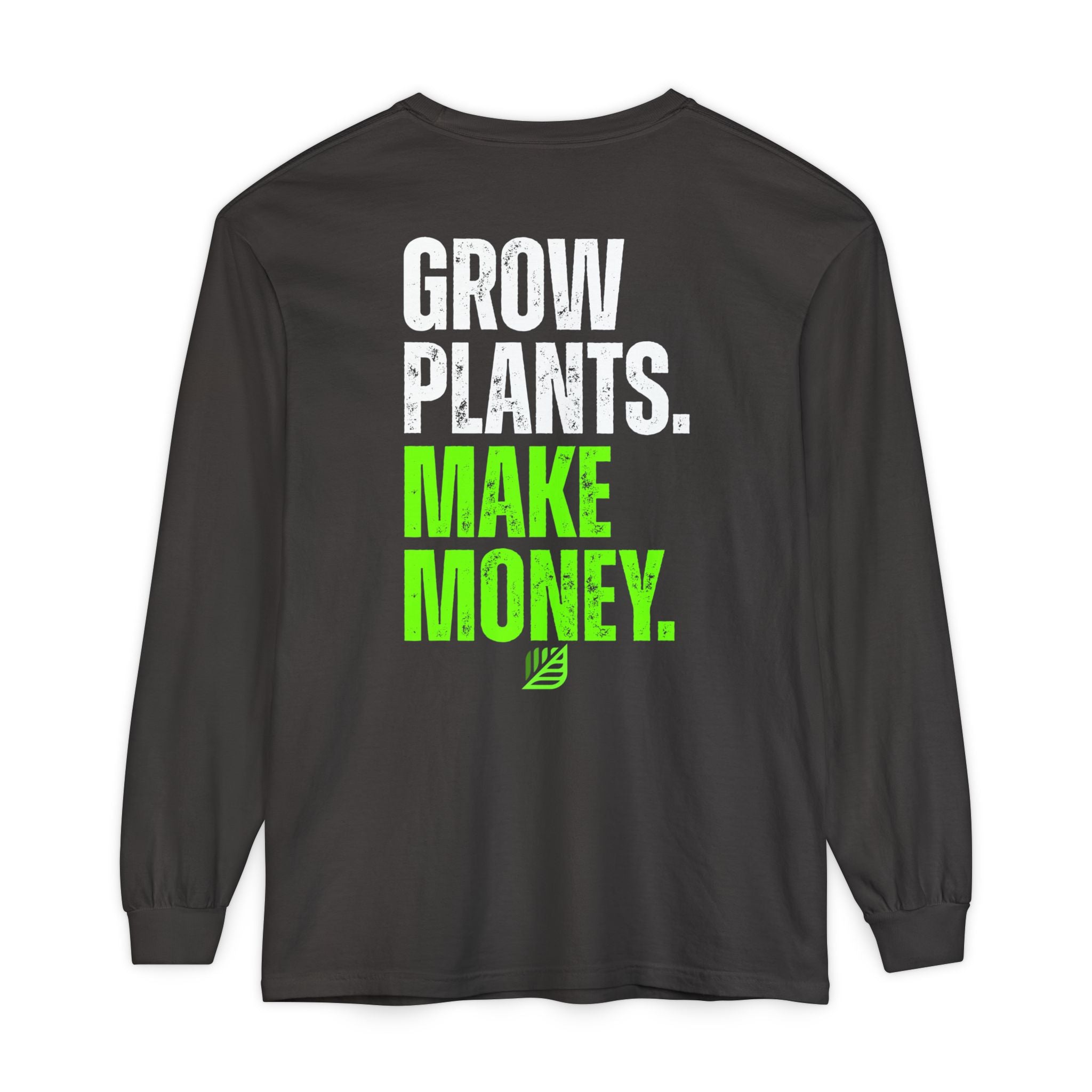 Comfort Colors Backyard Nurserymen™ Grow Plants. Make Money. Long Sleeve Shirt