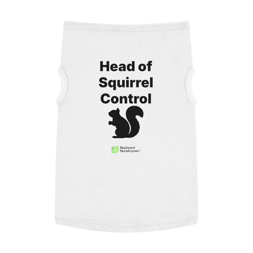 Backyard Nurserymen™ “Head of Squirrel Control” Dog Tank Top