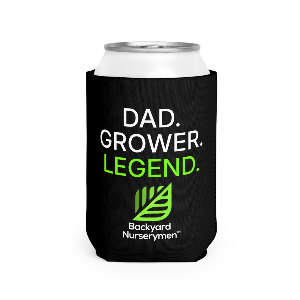 Dad. Grower. Legend. Backyard Nurserymen™ Can Cooler