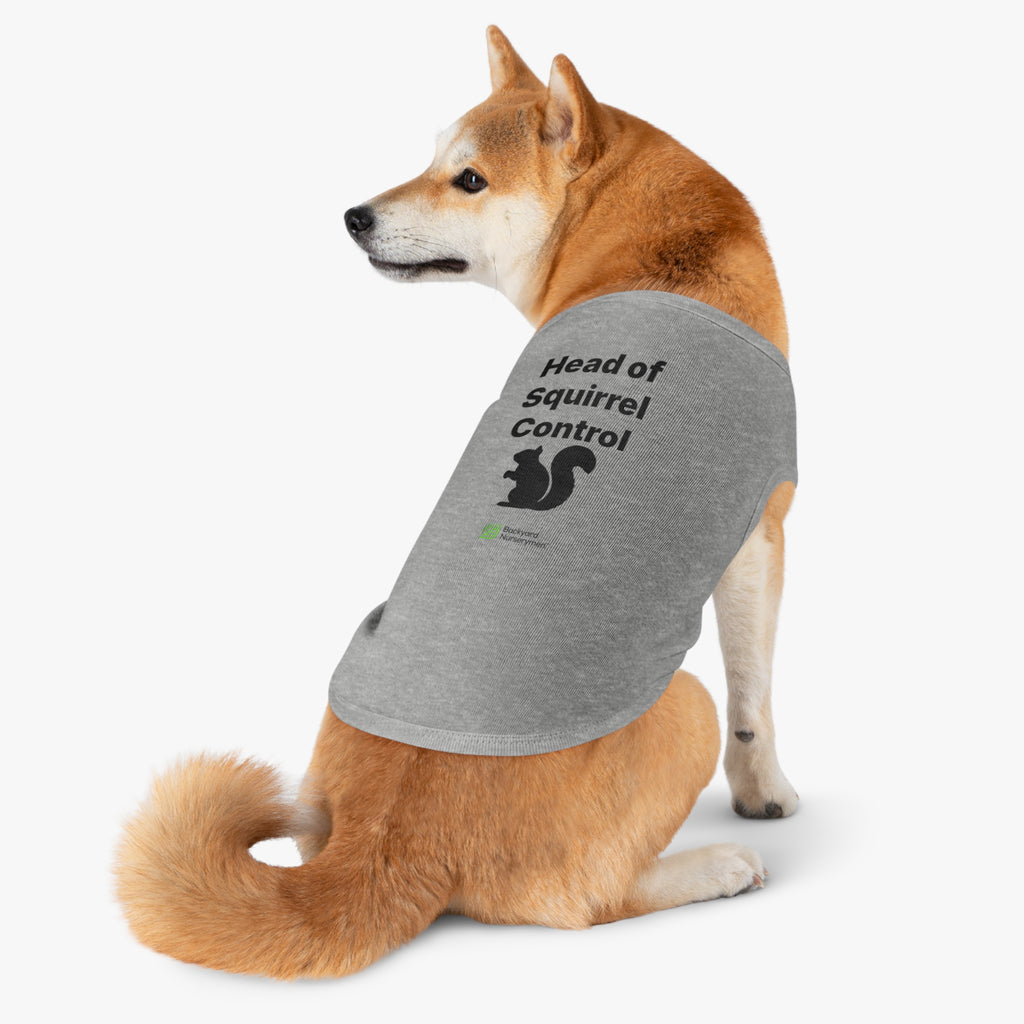 Backyard Nurserymen™ “Head of Squirrel Control” Dog Tank Top