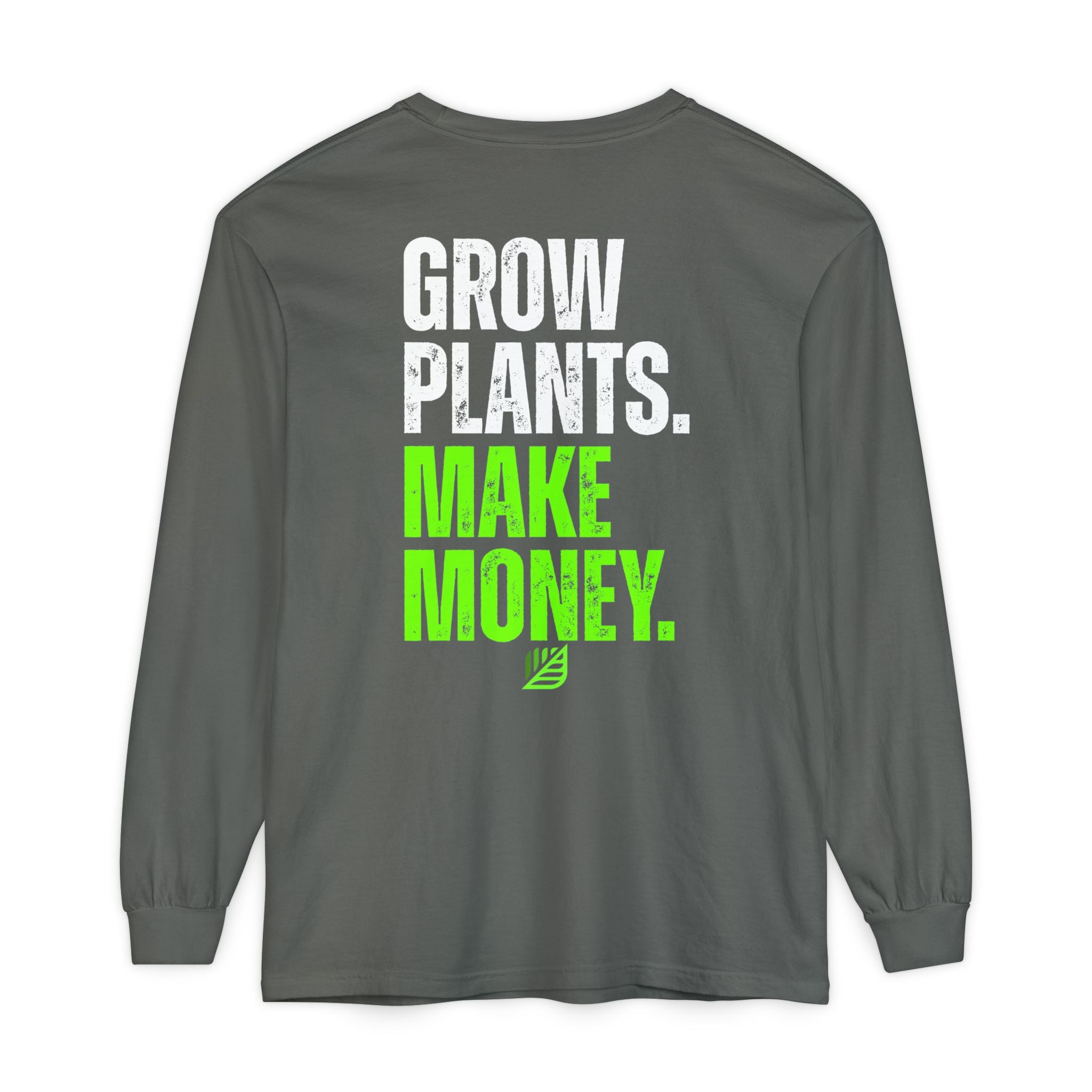 Comfort Colors Backyard Nurserymen™ Grow Plants. Make Money. Long Sleeve Shirt