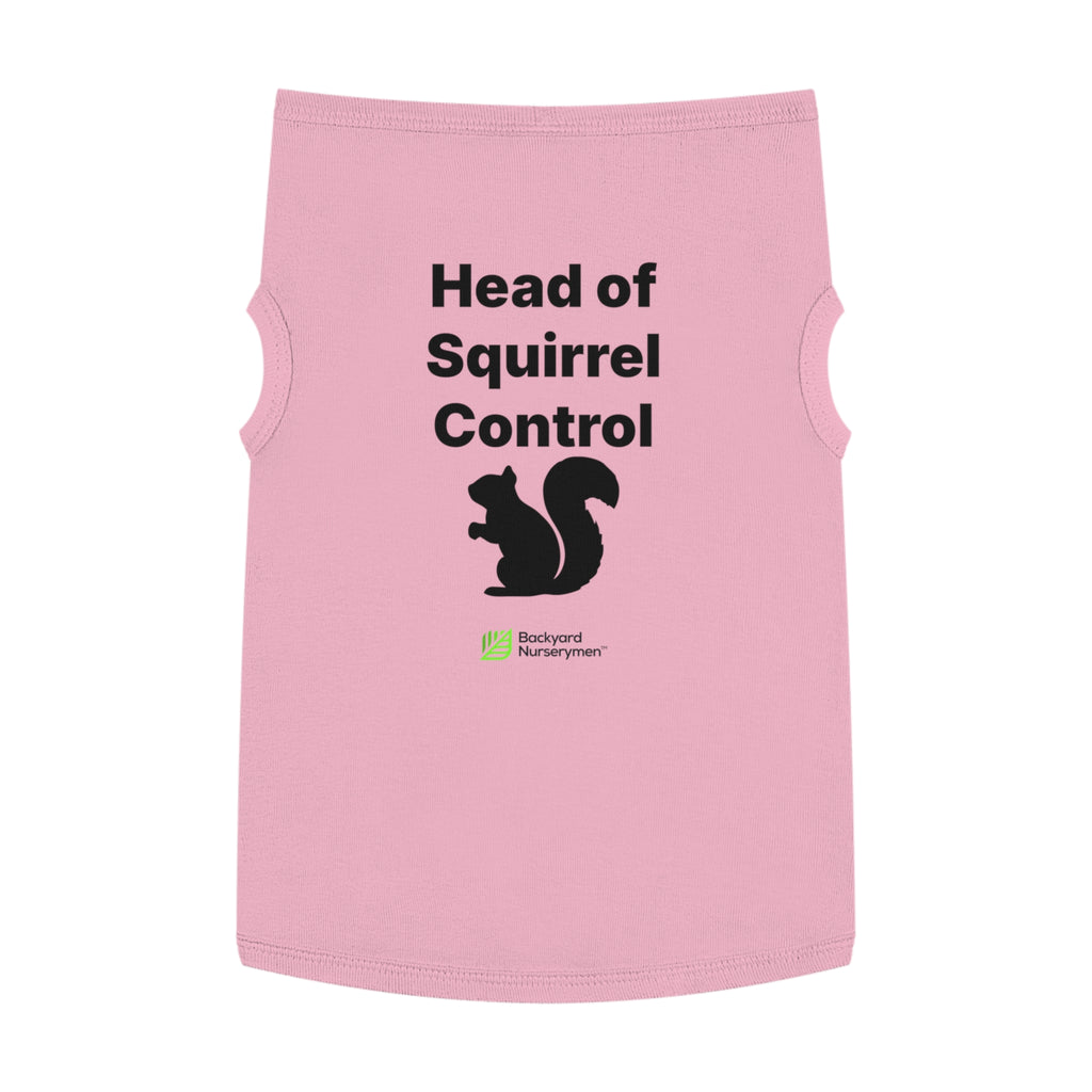 Backyard Nurserymen™ “Head of Squirrel Control” Dog Tank Top